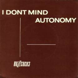 Buzzcocks : I Don't Mind - Autonomy